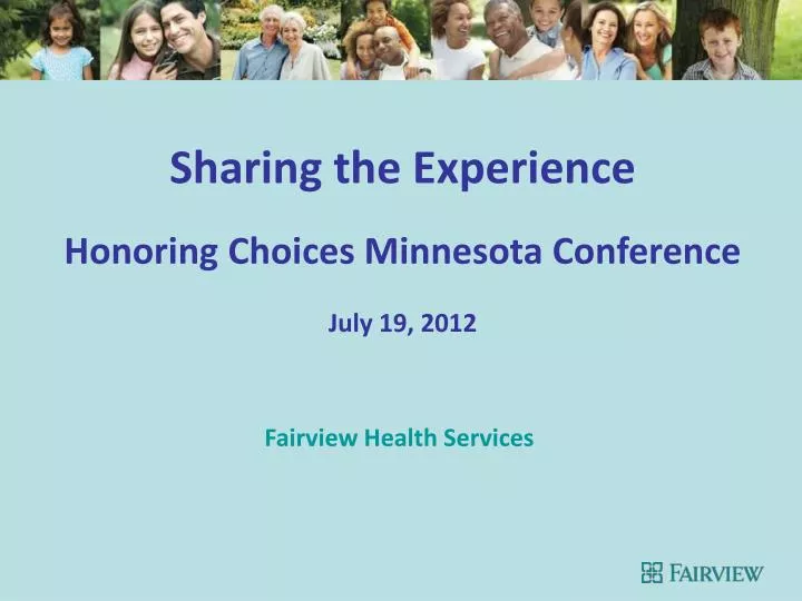 sharing the experience honoring choices minnesota conference july 19 2012