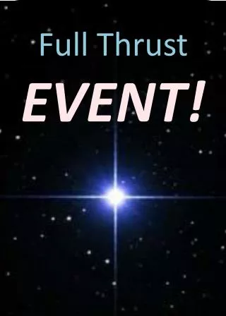 Full Thrust EVENT!