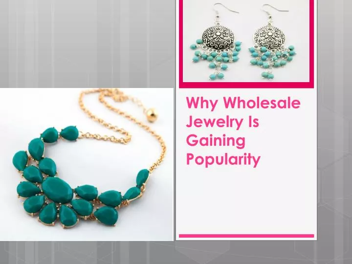 why wholesale jewelry is gaining popularity