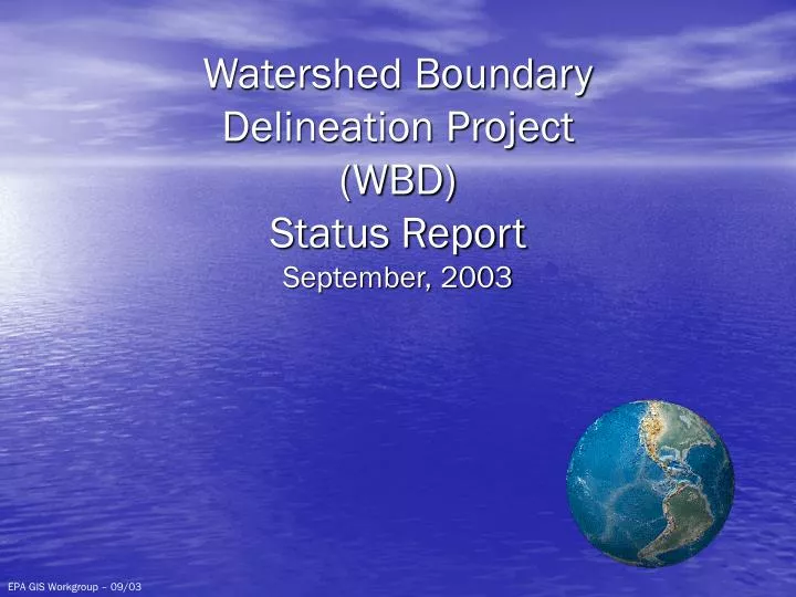 watershed boundary delineation project wbd status report september 2003