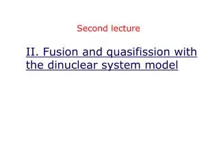 II. Fusion and quasifission with the dinuclear system model