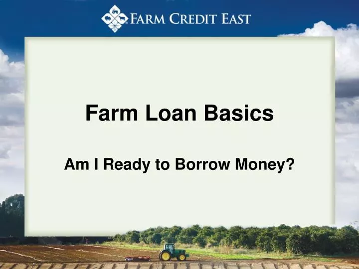 farm loan basics