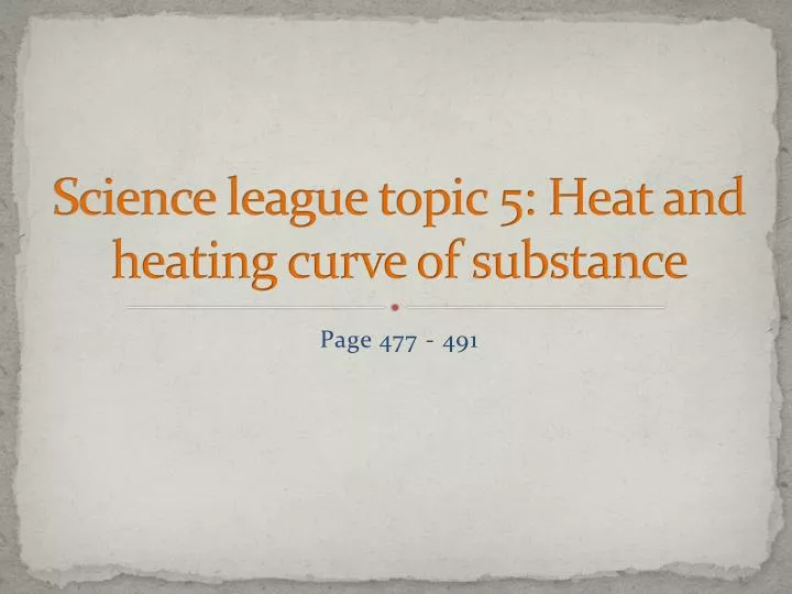 science league topic 5 heat and heating curve of substance