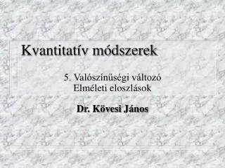 kvantitat v m dszerek