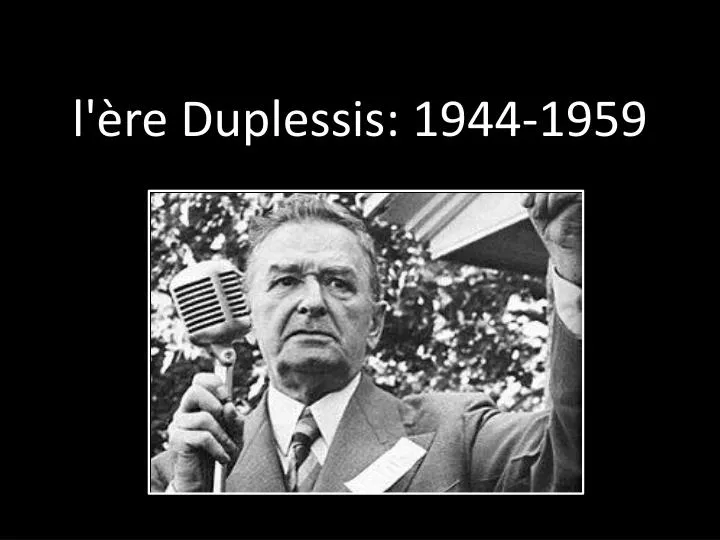 l re duplessis 1944 1959