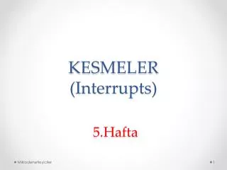 kesmeler interrupts