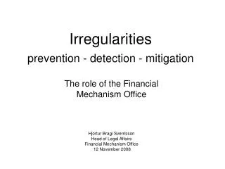 Irregularities prevention - detection - mitigation