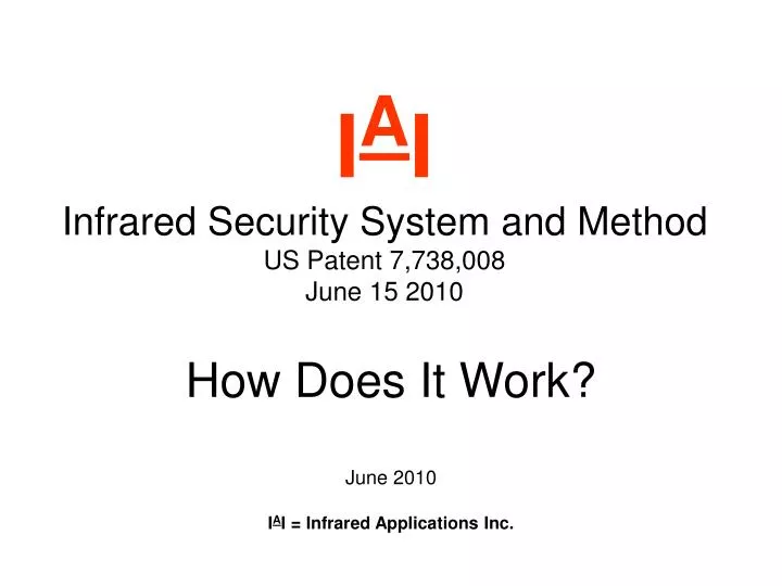 i a i infrared security system and method us patent 7 738 008 june 15 2010