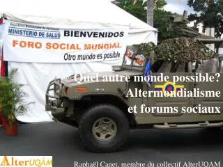 quel autre monde possible altermondialisme et forums sociaux
