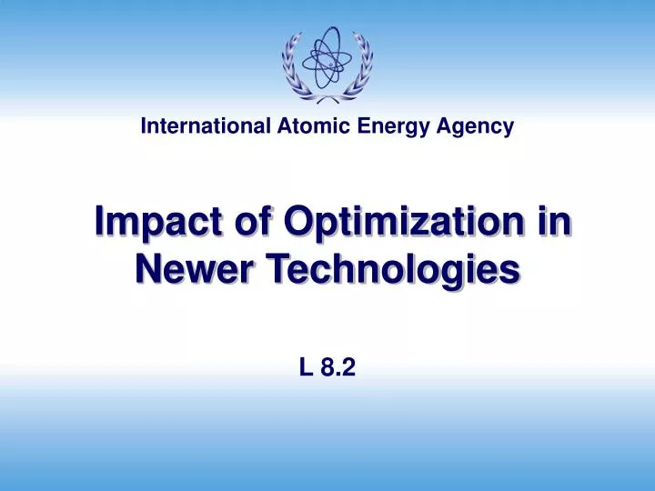 impact of optimization in newer technologies