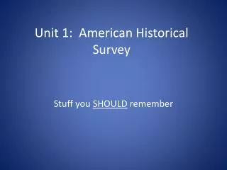 Unit 1: American Historical Survey