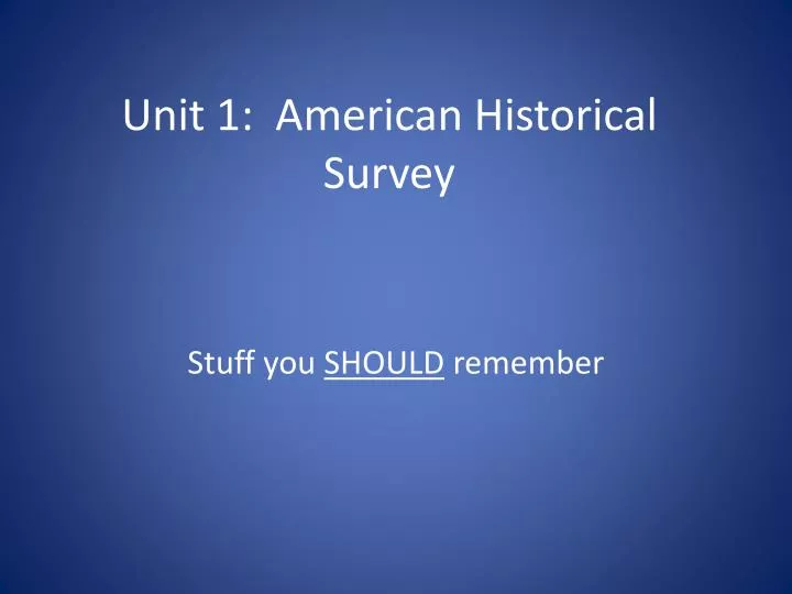 unit 1 american historical survey
