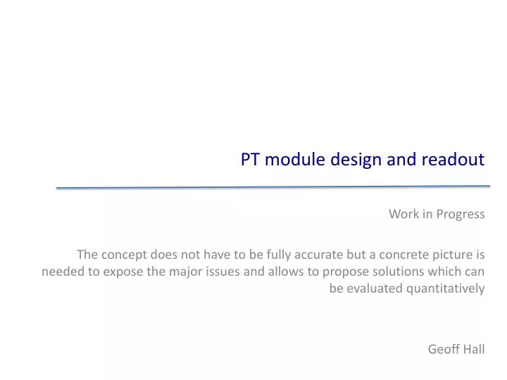 pt module design and readout
