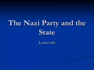 The Nazi Party and the State