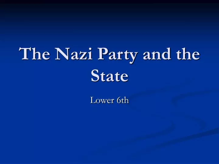 the nazi party and the state