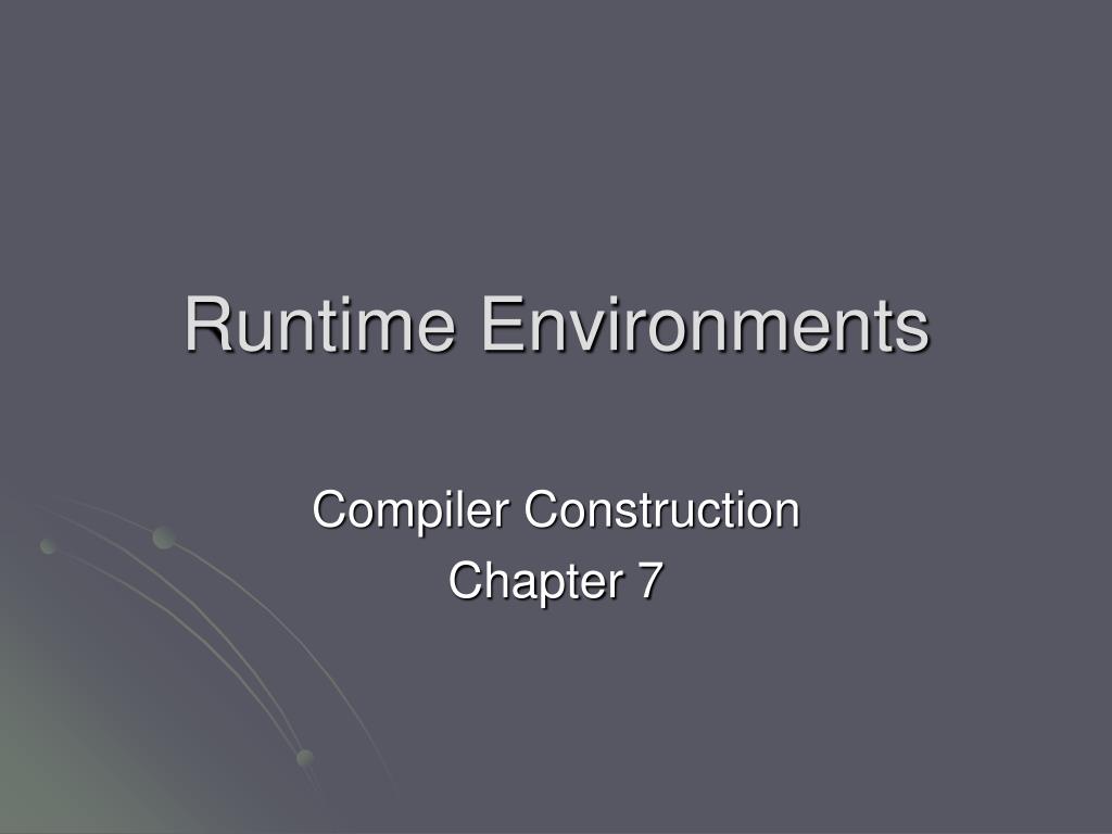 PPT - Runtime Environments PowerPoint Presentation, free download - ID ...