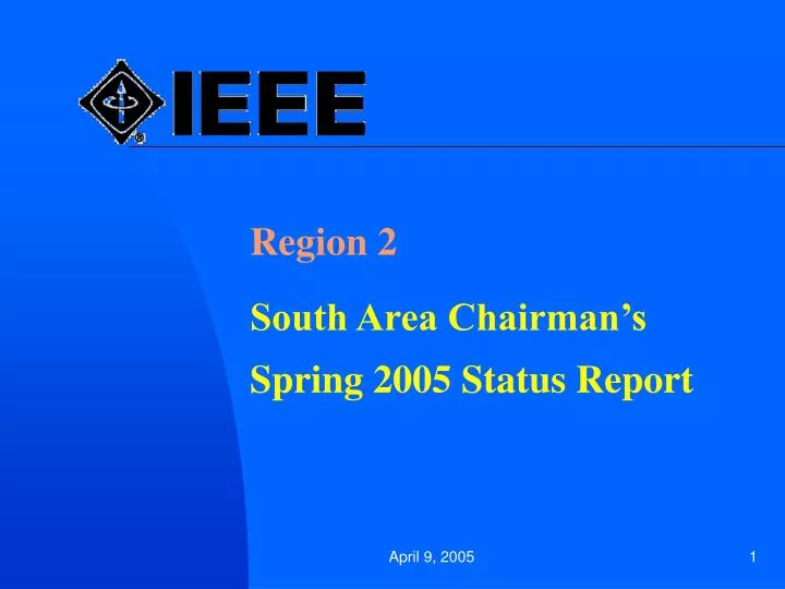 region 2 south area chairman s spring 2005 status report