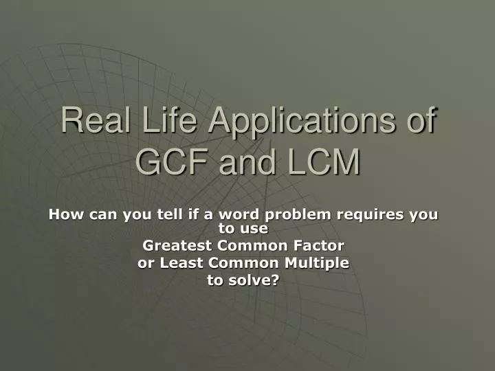 real life applications of gcf and lcm