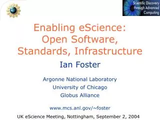 Enabling eScience: Open Software, Standards, Infrastructure