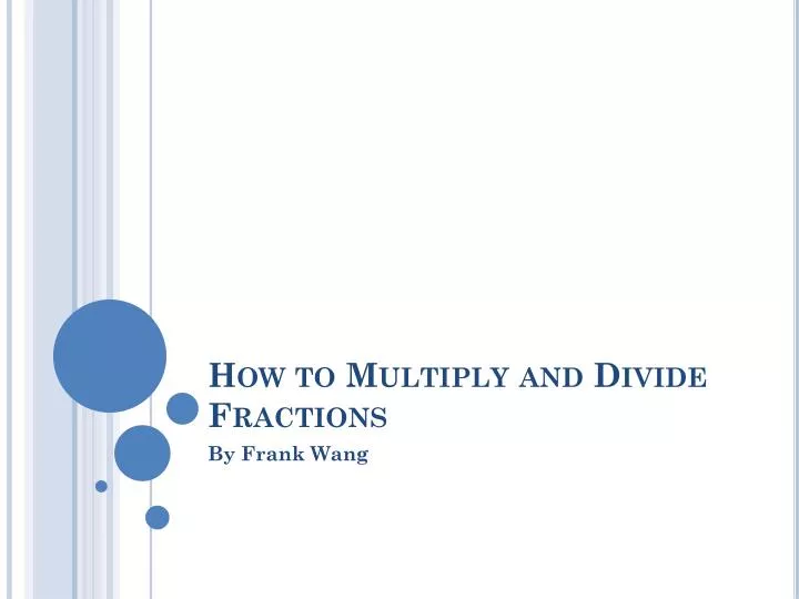 how to multiply and divide fractions