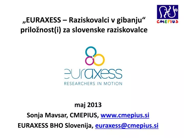 euraxess raziskovalci v gibanju prilo nost i za slovenske raziskovalce