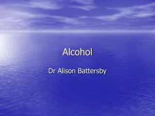 Alcohol