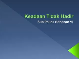 keadaan tidak hadir