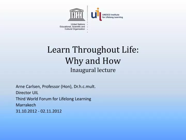 learn throughout life why and how inaugural lecture