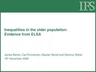Inequalities in the older population: Evidence from ELSA