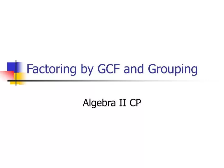 factoring by gcf and grouping
