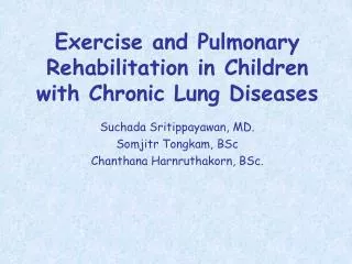 Exercise and Pulmonary Rehabilitation in Children with Chronic Lung Diseases