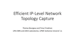 Efficient IP-Level Network Topology Capture