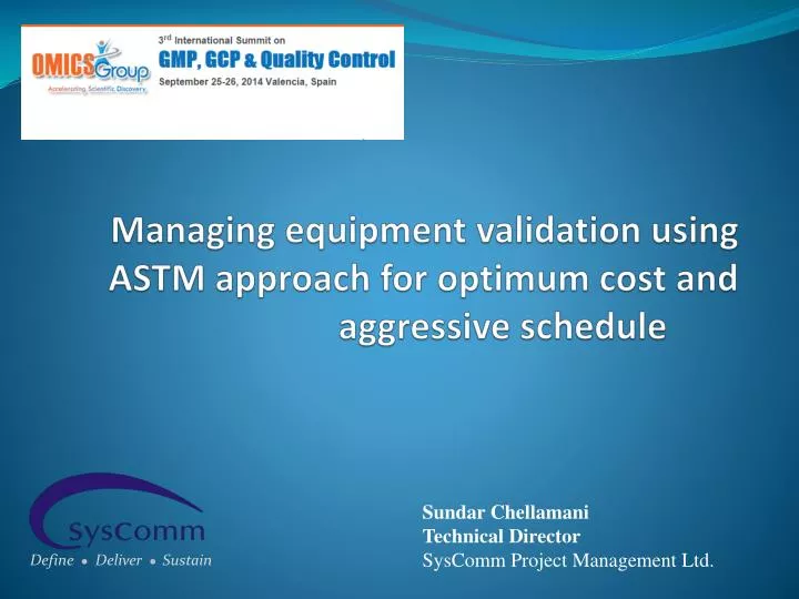 managing equipment validation using astm approach for optimum cost and aggressive schedule