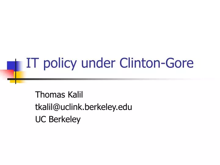 it policy under clinton gore
