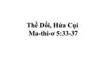 Thề Dối, Hứa Cụi Ma-thi-ơ 5:33-37 - slide 1