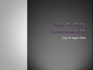 Health Risk Assessments