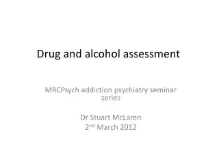 Drug and alcohol assessment