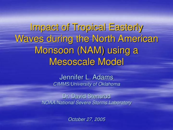 impact of tropical easterly waves during the north american monsoon nam using a mesoscale model