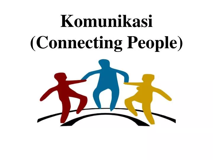 komunikasi connecting people