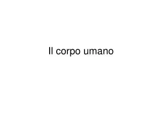 il corpo umano