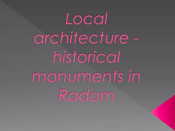 l ocal architecture historical monuments in radom