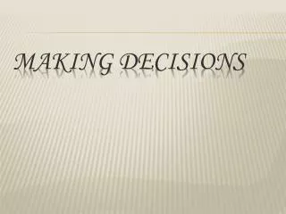 Making decisions
