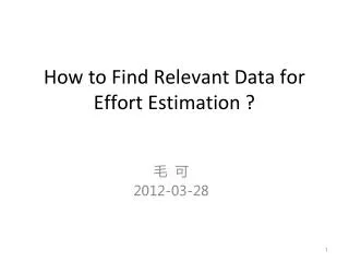 How to Find Relevant Data for Effort Estimation ?