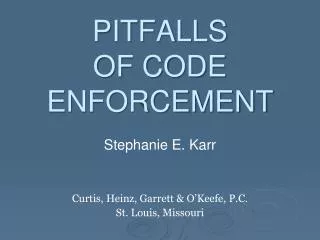 PITFALLS OF CODE ENFORCEMENT