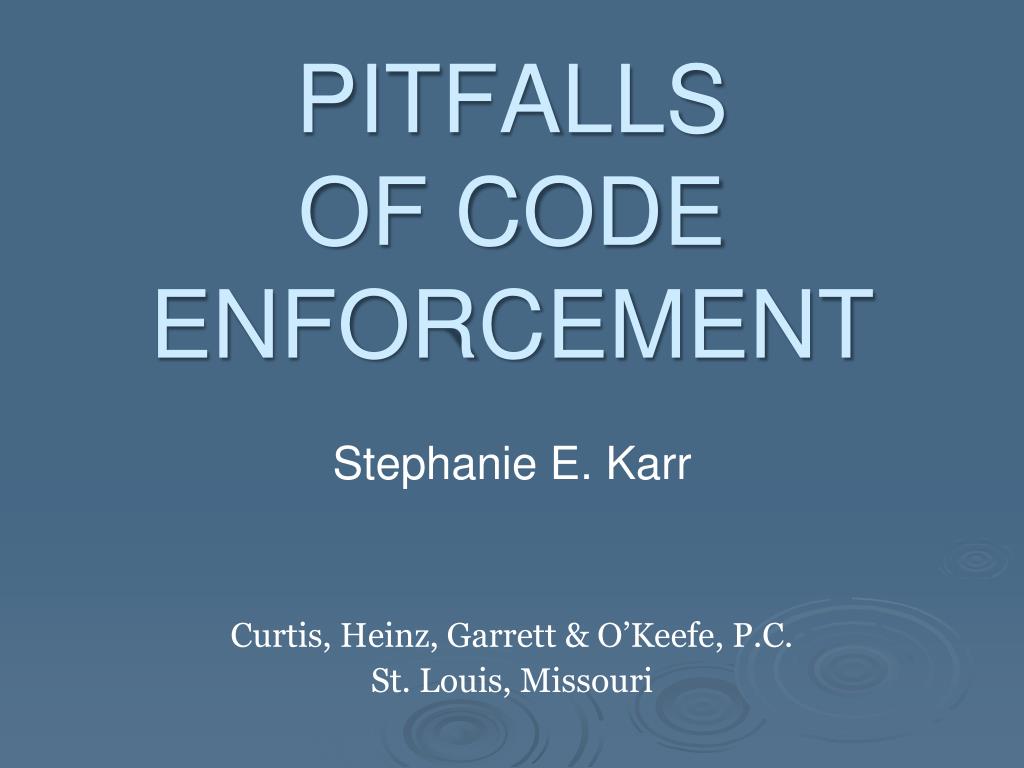 PPT - PITFALLS OF CODE ENFORCEMENT PowerPoint Presentation, free ...
