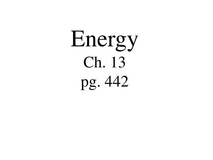 energy ch 13 pg 442