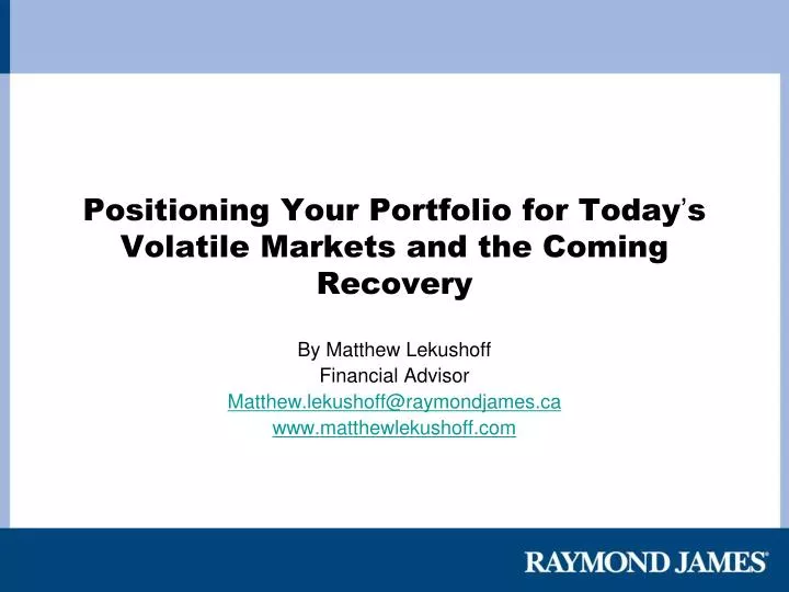 positioning your portfolio for today s volatile markets and the coming recovery