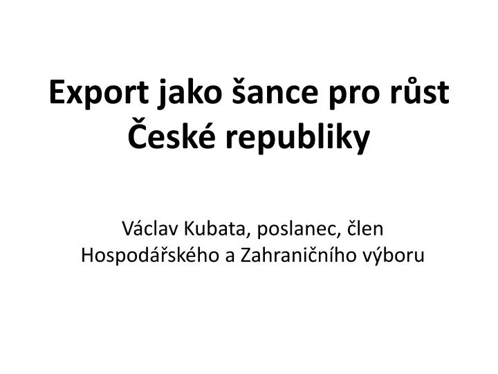 export jako ance pro r st esk republiky