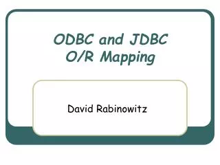 ODBC and JDBC O/R Mapping