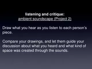 listening and critique: ambient soundscape (Project 2)